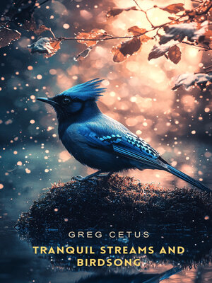 cover image of Tranquil Streams and Birdsong